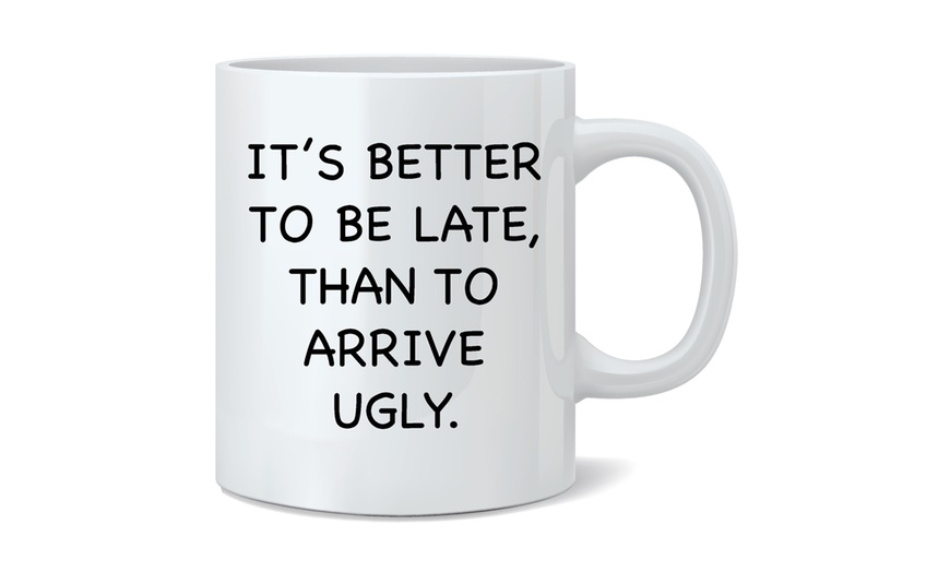 Image 6: Novelty Quotes Mug