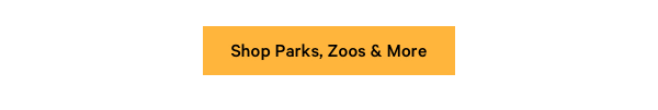 Shop Parks, Zoos & More