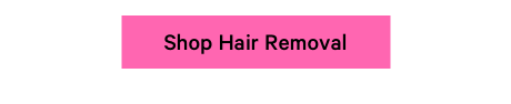 Shop Hair Removal