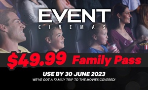 Family Pass at Event Cinemas