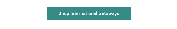 Shop International Getaways
