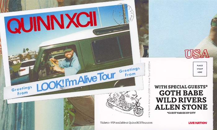 Quinn XCII - LOOK! I'm Alive Tour - Up to 53% Off