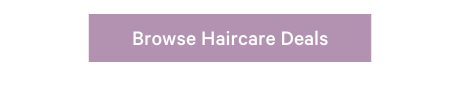 Browse Haircare Deals