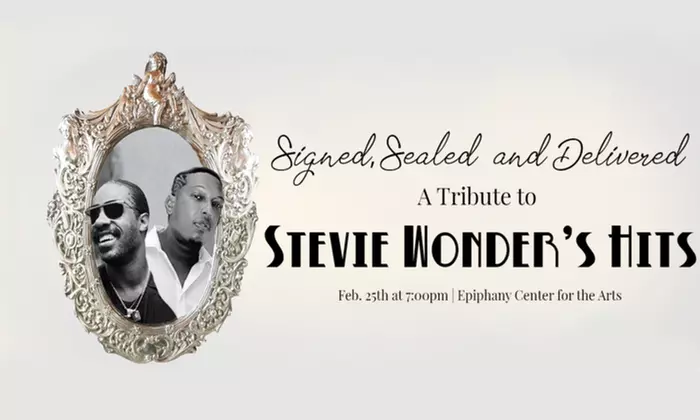 Signed, Sealed, Delivered: A Tribute to Stevie Wonder's Hits on February 25, 2023 at 7 p.m. - Primary Image
