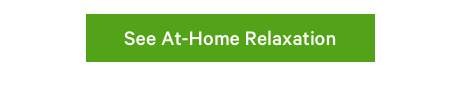See At-Home Relaxation