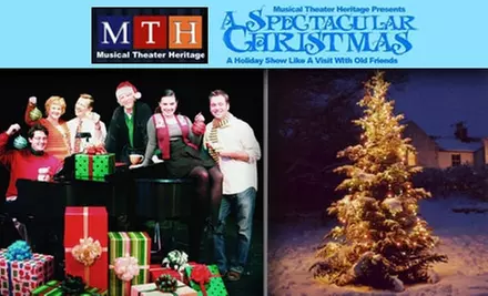 $14 for Center-Stage Ticket to 'A Spectacular Christmas' at Musical Theater Heritage ($27.50 Value). Buy Here for Thursday, December 17 at 8 p.m. Other Dates and Times Below. - Primary Image
