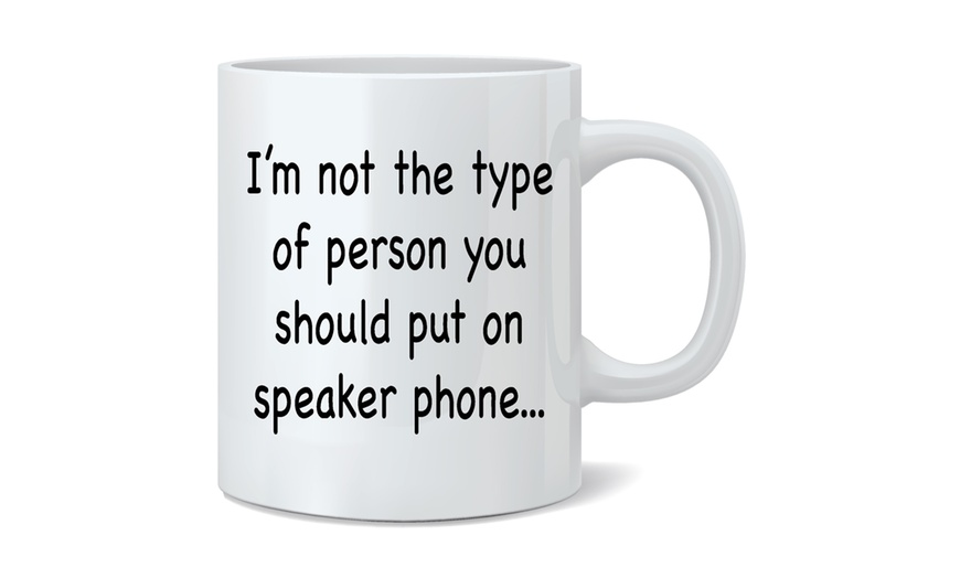 Image 12: Novelty Quotes Mug