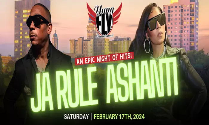 YungFly Entertainment presents An Epic Night Of Hits! Ja Rule & Ashanti on February 17 at 8 p.m. - Primary Image