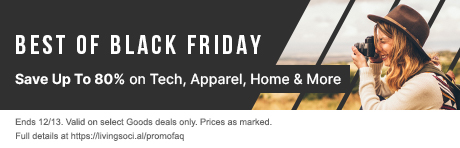 Black Friday - Up to 80% off tech, home, apparel and more