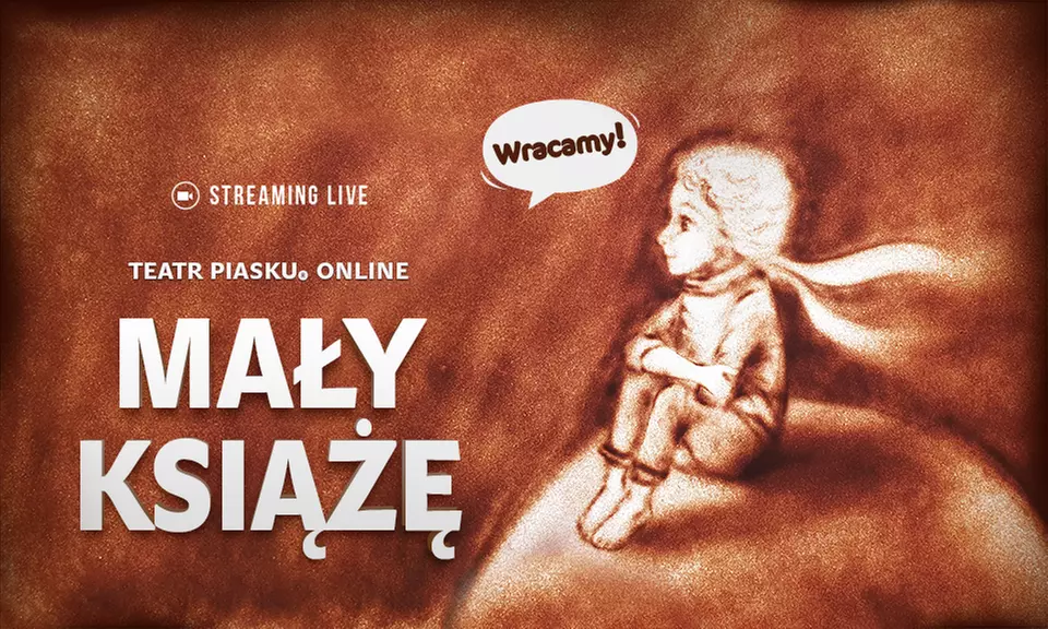 Teatr Piasku Online: spektakl „Mały Książę” za 27 zł - Image 2