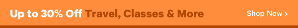 Up to 30% Off Travel, Classes & More