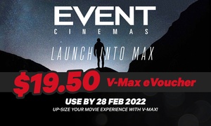 Event Cinemas: Adult V-Max eVoucher