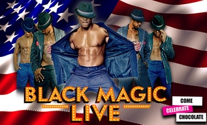 Vivica's Black Magic Live – Up to 45% Off Male Revue