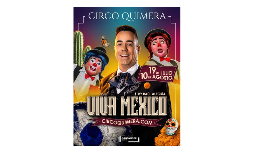 Image 1: 1 entrada para el espectáculo "Viva México" del Circo Quimera