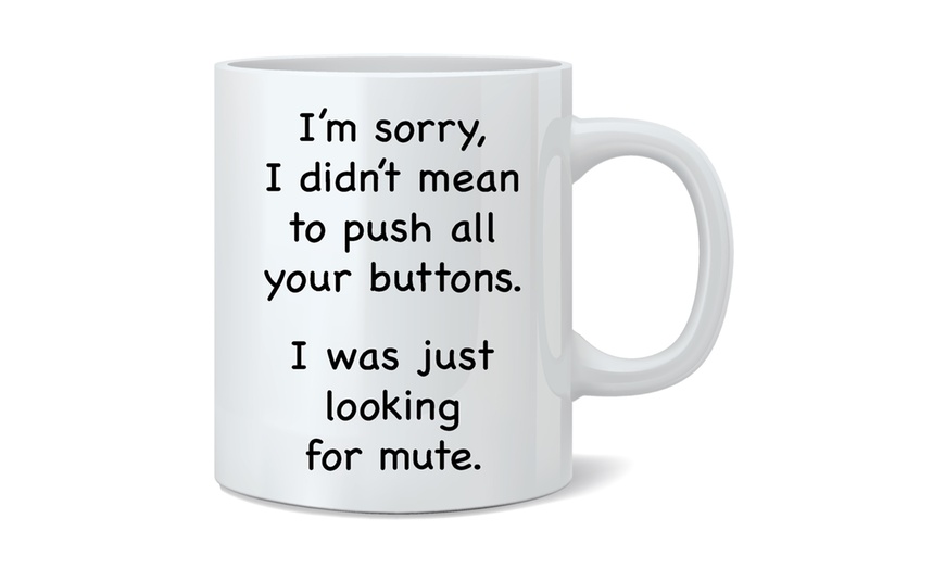 Image 16: Novelty Quotes Mug