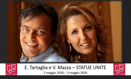 Eduardo Tartaglia e Veronica Mazza in Statue unite, 2 e 3 maggio 2020 al Teatro Troisi di Napoli (sconto 25%)