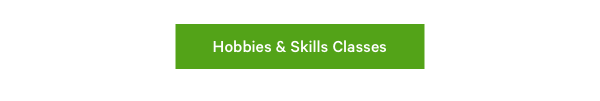 Hobbies & Skills Classes