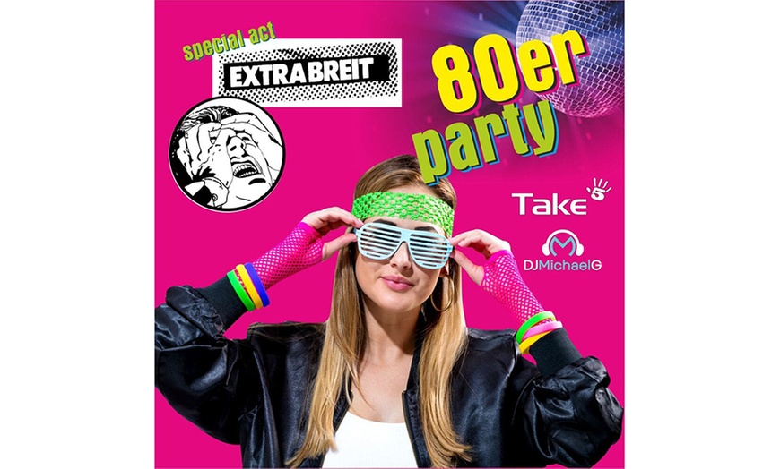 Image 1: Ticket für die 80er-Party, u.a. mit "Take Five" & "EXTRABREIT" in Marl