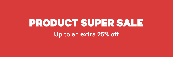 Use code SUPERSALE to score up to 25% off selected deals!