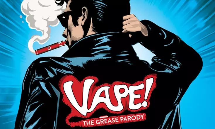VAPE! The Grease Parody (October 30 - January 4)