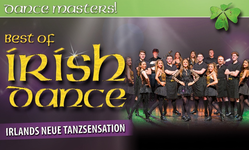 Image 1: Bestplatzticket: Dance Masters - Best of Irish Dance vom 19.11.-3.5.