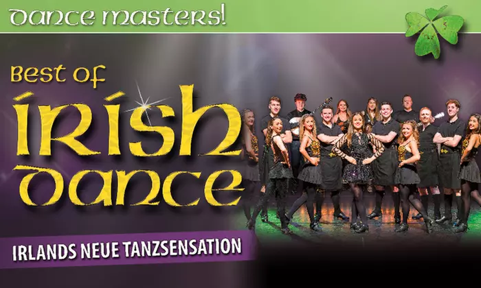 Bestplatzticket: Dance Masters - Best of Irish Dance vom 19.11.-3.5.