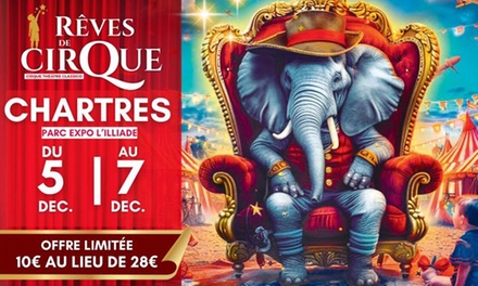 Le 6 décembre 2025 à 14h30 : 1 place en tribune d'honneur pour "Imaginarium" de Circo Classico - Rêves de Cirque - Teatro Circo Classico, "Reves de Cirque - Imaginarium", Chartres