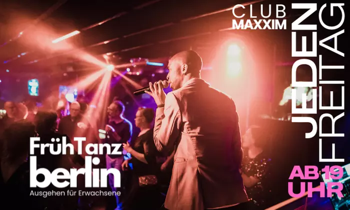 FrühTanz – jeden Freitag ab 19 Uhr im Maxxim am Ku´damm