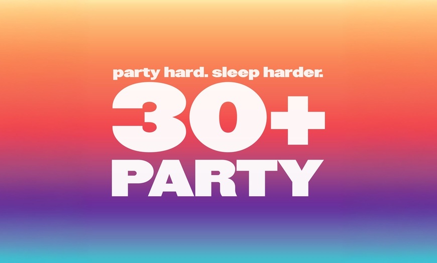 Image 1: THE 30+ PARTY - BACK TO DA CLURB NIGHT (21+) – Up to 52% Off