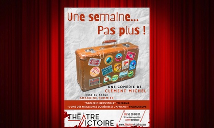 2 places pour "Une semaine pas plus" : 08 novembre 2025 à 21h - « Une semaine pas plus », Theatre Victoire à Bordeaux
