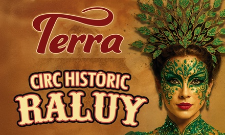 Entrada a "Terra" del Circo Raluy: Entrada de niño / Viernes 5 de diciembre a las 19 h / Tribuna trasera - Circo Raluy Històric