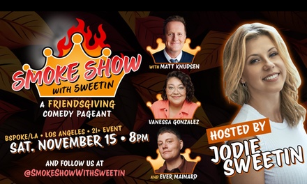 General Admission includes soft drinks, water, non-alcoholic drinks - Smoke Show with Jodie Sweetin: Friendsgiving Edition