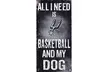 NBA Basketball and My Dog Sign (12"x6") - Second Medium