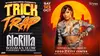 Trick or Trap w/ GloRilla, BossMan Dlow, KenTheMan, Cuhdeejah, & Kash & Kin on October 18 at 7 p.m.