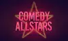Comedy Allstars: Multiple Dates Available