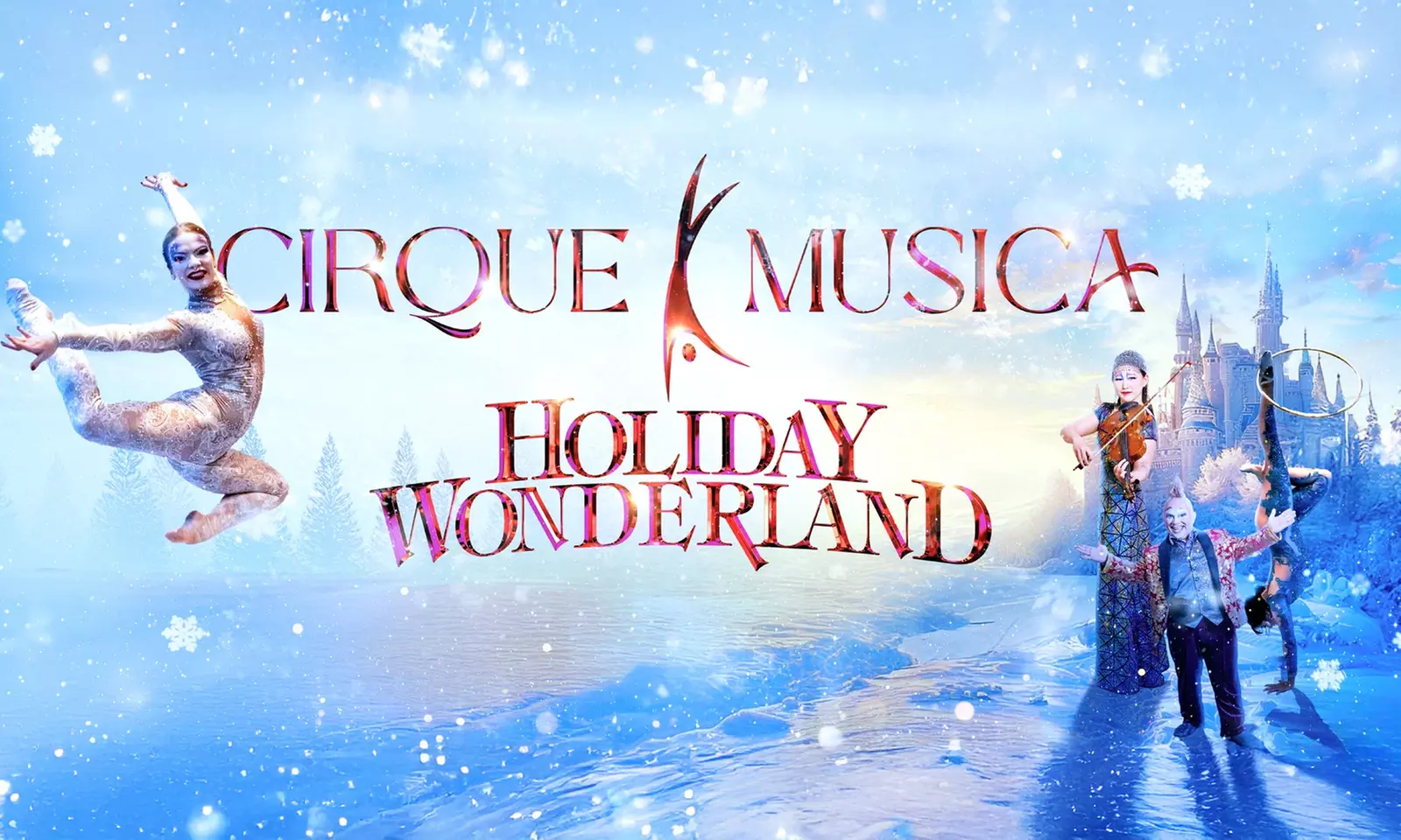 Cirque Musica Holiday Wonderland! on December 9 at 7 p.m.