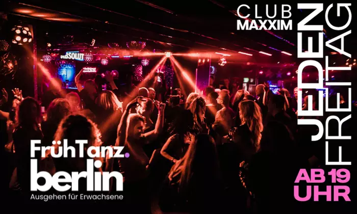 FrühTanz – jeden Freitag ab 19 Uhr im Maxxim am Ku´damm