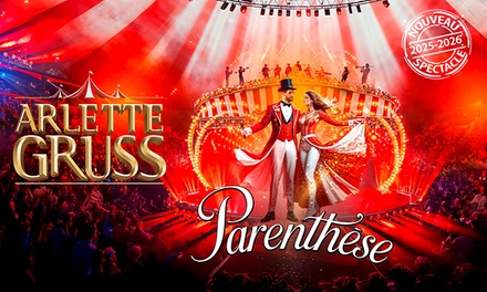 1 place pour le spectacle "Parenthèse" du Cirque Arlette Gruss :  Orchestre / 08 novembre 2025 à 20h - Cirque Arlette Gruss à Amiens