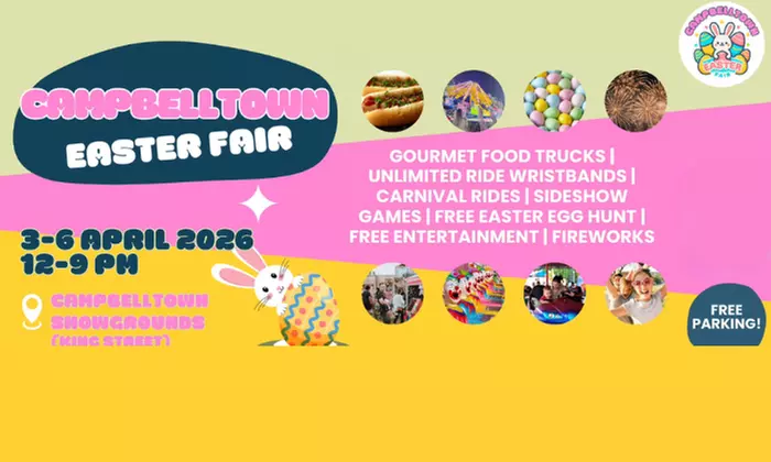 Campbelltown Easter Fair | April 3-6 | Fun, Food & Entertainment