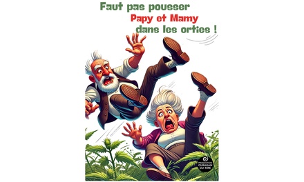 2 places pour "Faut pas pousser Papy et Mamy dans les orties !" : Le 30 janvier 2026 à 19h à Châteauroux - Les Fous Rires, Nantes, Le Havre, Châteauroux, Besançon, Niort, Metz, Nancy, Lyon, Châteaugiron