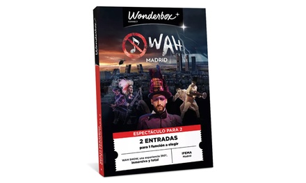 Cofre canjeable por 2 entradas para el espectáculo WAH en IFEMA Madrid - IFEMA Madrid