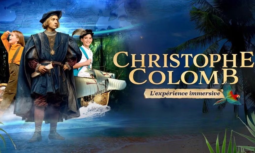 Image 1: "Christophe Colomb, l'expérience immersive !"