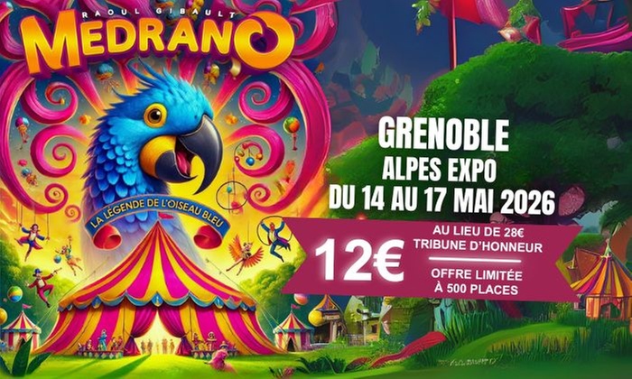 Cirque Medrano : « La Légende de l’Oiseau Bleu » à Grenoble