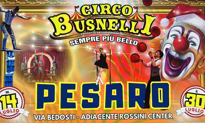 Image 3: Circo Busnelli è tornato in città!