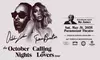 October London: October Nights Tour W/ Tamar Braxton and Ro James at Paramount Theatre on May 31 at 8PM
