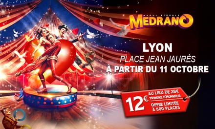1 place en Tribune d'Honneur pour le Grand Cirque Medrano : le 11 octobre 2025 / 19h30