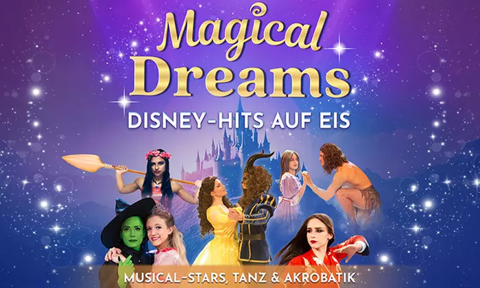 2 Tickets für „Magical Dreams“ vom 28.12.25 bis 30.03.26 in 15 Städten
