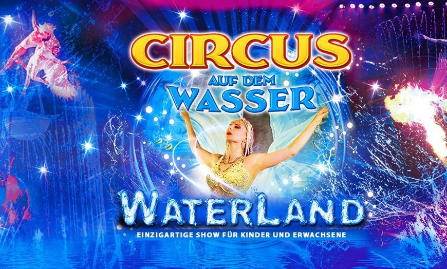 Image 2: Ticket für "Waterland Zirkus" am 18. oder 19.12. in München