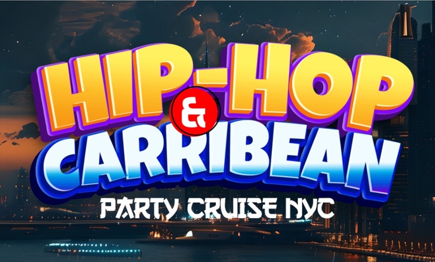 Image 1:  Hip Hop Caribbean Party Cruise New York City (Up to 81% off)