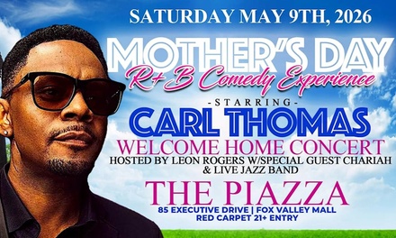 GA - Mothers Day Love Laughter Experience Carl Thomas Chicago Aurora Stand Up Comedy R&B 2026